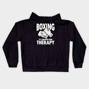 Boxing It's Cheaper Than Therapy Kids Hoodie